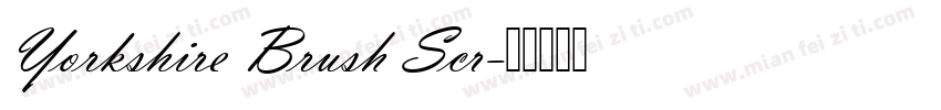 Yorkshire Brush Scr字体转换